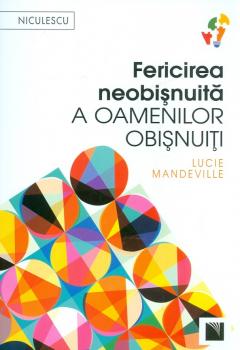 Fericirea neobisnuita a oamenilor obisnuiti