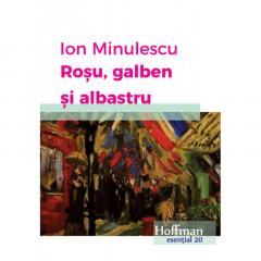 Rosu, galben si albastru Ion Minulescu