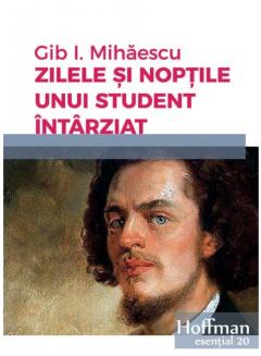 Zilele si noptile unui student intarziat