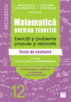 Matematica, clasa a XII-a. Breviar teoretica - Filiera teoretica, profil real, Mate Info