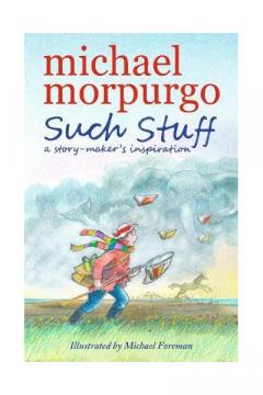 Such Stuff Michael Morpurgo