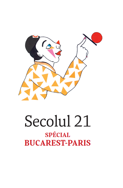 Secolul 21 - Special Bucharest - Paris