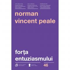 Forta entuziasmului Norman Vincent Peale