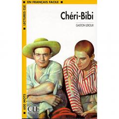 Lectures Cle En Francais Facile - Level 1: Cheri-Bibi