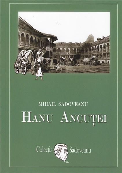 Hanu Ancutei - Mihail Sadoveanu