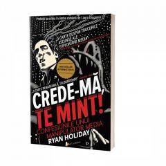Crede-ma, te mint! Ryan Holiday
