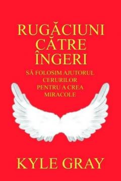 Rugaciuni catre ingeri