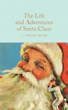 The Life and Adventures of Santa Claus L. Frank Baum