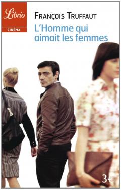 L'Homme Qui Aimait Les Femmes Francois Truffaut