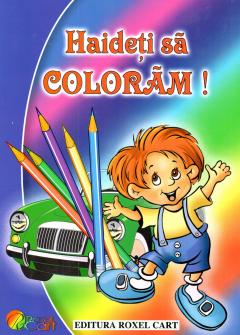 Haideti sa Coloram! - Baieti Dana Popescu