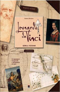 Leonardo da Vinci. Geniul vizionar