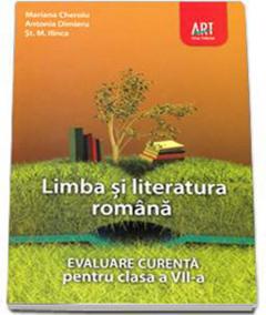 Limba si literatura romana. Evaluare curenta pentru clasa a VII-a