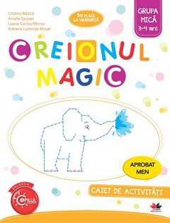 Creionul Magic. Caiet de activitati. Grupa mica 3-4 ani