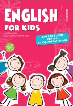 English for kids - Caiet de lucru pentru clasa pregatitoare