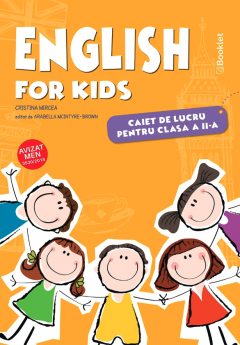 English for kids - caiet de lucru pentru clasa a II-a