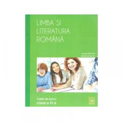 Limba si literatura romana. Caiet de lucru - clasa a XI-a