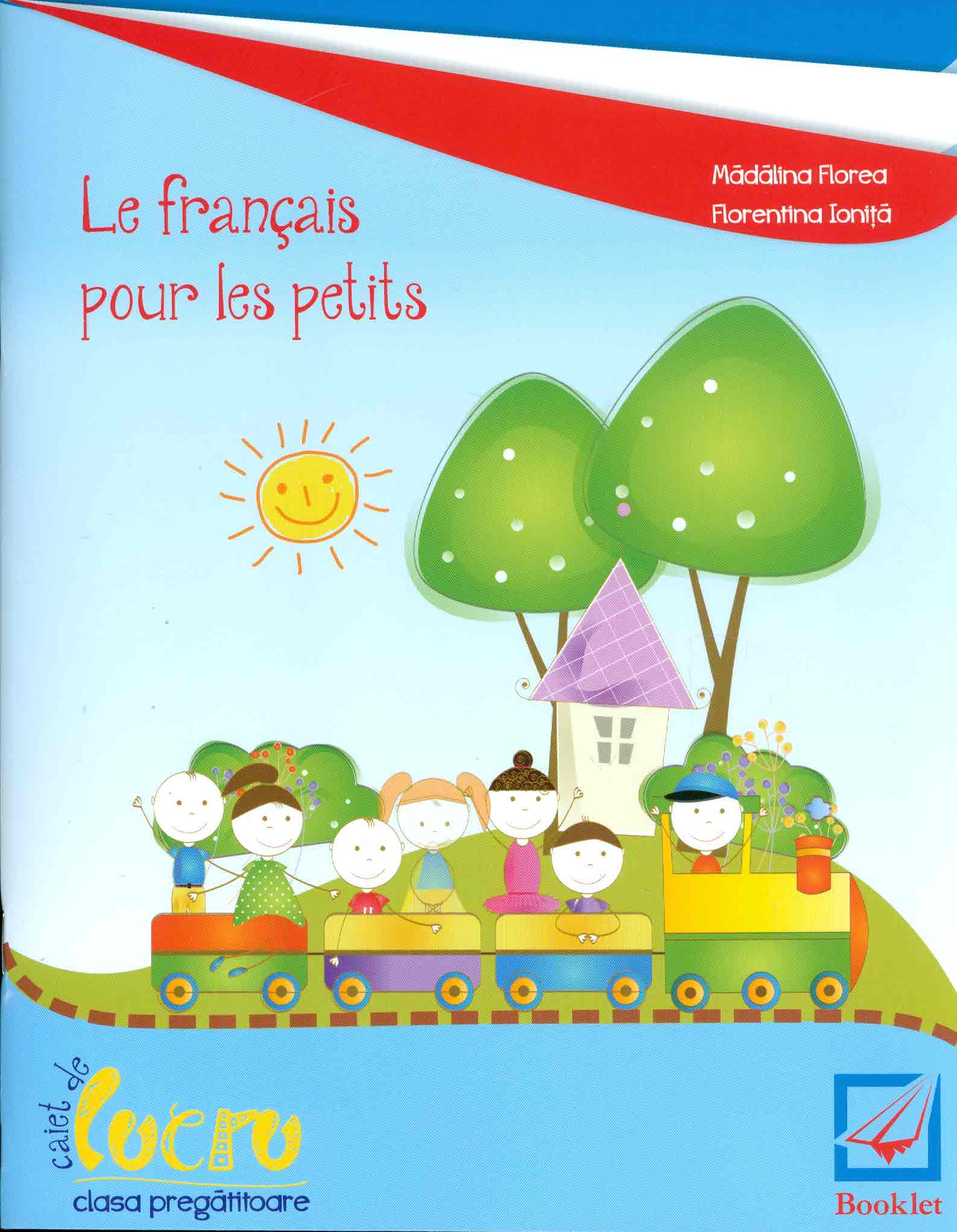 Le francais pour les petits - caiet de lucru pentru clasa I