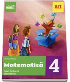 Matematica. Caiet de lucru pentru Clasa a IV-a - Semestrul I 