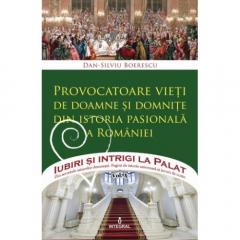 Provocatoare vieti de doamne si domnite din istoria pasionala a Romaniei