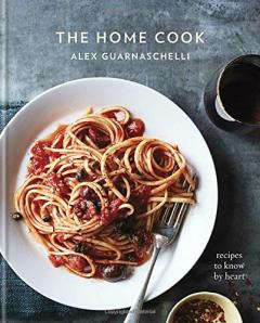 Home Cook - Recipes to Know by Heart