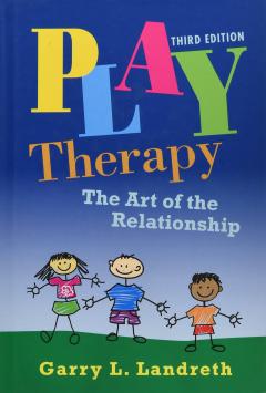 Play Therapy - The Art of the Relationship