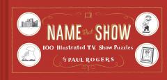 Name That Show - 100 Illustrated TV Puzzles