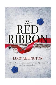 The Red Ribbon Lucy Adlington
