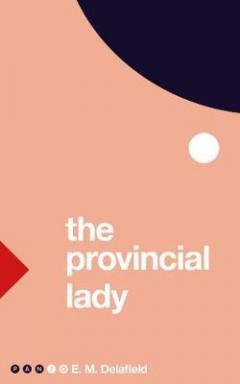 The Provincial Lady E. M. Delafield