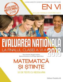 Evaluarea Nationala 2018 la finalul clasei a VI-a. Matematica si stiinte