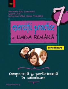 Exercitii practice de Limba Romana - Consolidare. Competenta si performanta in comunicare. Clasa a VII-a