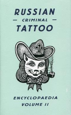 Russian Criminal Tattoo Encyclopaedia Volume II