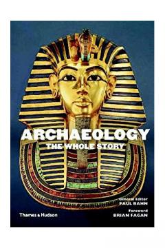 Archaeology - The Whole Story