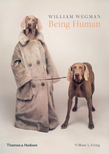 William Wegman - Being Human