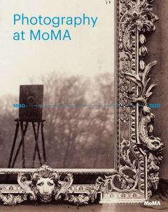 Photography at MoMA - 1840-1920