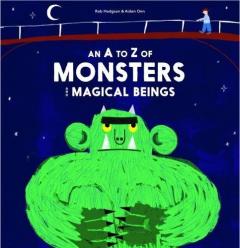 An A-Z of Monsters and Magical Beings