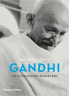 Gandhi: An Illustrated Biography 