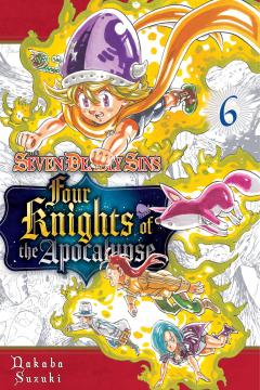 The Seven Deadly Sins: Four Knights of the Apocalypse - Volume 6 