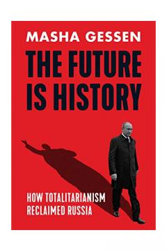 The Future is History Masha Gessen