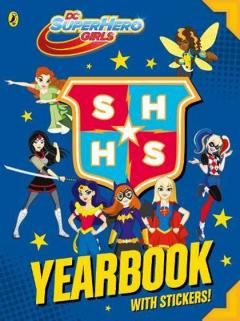 DC Super Hero Girls: Yearbook 