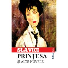 Printesa si alte nuvele Ioan Slavici
