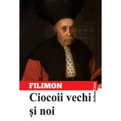 Ciocoii vechi si noi Nicolae Filimon