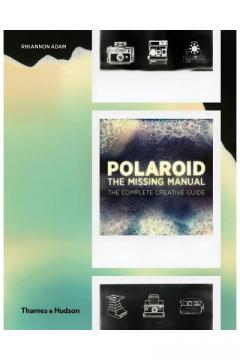 Polaroid - The Missing Manual