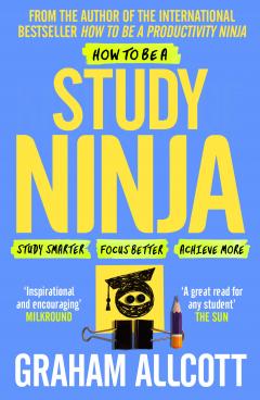 How to be a Study Ninja