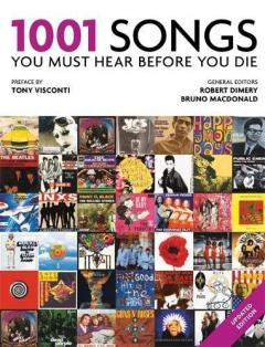 1001 Songs: You Must Hear Before You Die Robert Dimery