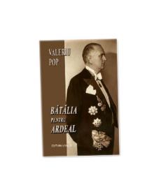 Batalia pentru Ardeal Valeriu Pop