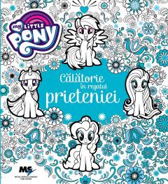 My Little Pony - Calatorie in regatul prieteniei 