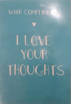 Felicitare - I Love Your Thoughts Really Good