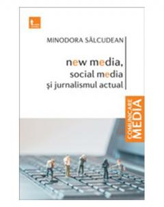 New Media, Social Media si jurnalismul actual