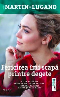 Fericirea imi scapa printre degete