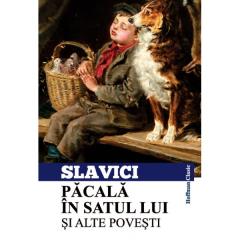 Pacala in satul lui si alte povestiri Ioan Slavici